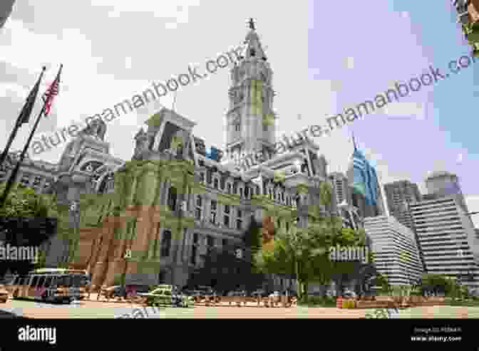 City Hall, The Seat Of Philadelphia's Government, Is An Architectural Masterpiece And A Symbol Of Civic Pride. Historic Philadelphia A Pictorial Journey For Students