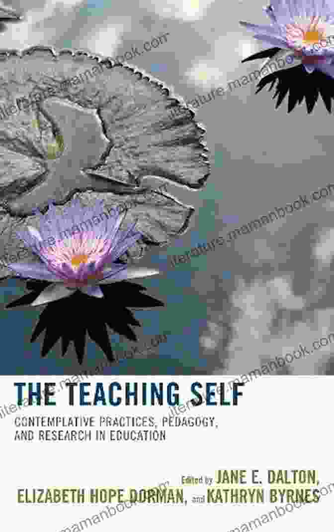 Contemplative Pedagogy Research Is An Emerging Field That Explores The Use Of Contemplative Practices, Such As Meditation, Mindfulness, And Yoga, To Enhance Teaching And Learning. The Soul Of Higher Education: Contemplative Pedagogy Research And Institutional Life For The Twenty First Century (Advances In Workplace Spirituality: Theory Research And Application)