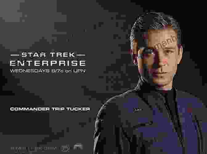 Trip Tucker, The Chief Engineer Aboard Enterprise Star Trek: Enterprise The Ultimate Quiz