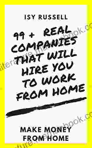 99 + REAL COMPANIES THAT WILL HIRE YOU TO WORK FROM HOME: MAKE MONEY FROM HOME