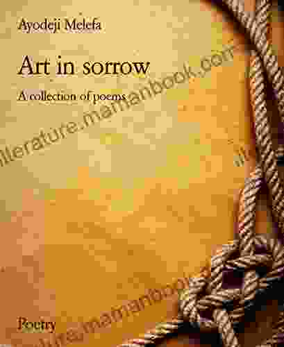 Art In Sorrow: A Collection Of Poems