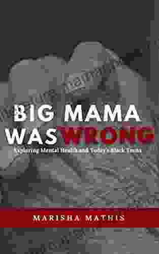 Big Mama Was Wrong: Exploring Mental Health And Today S Black Teens