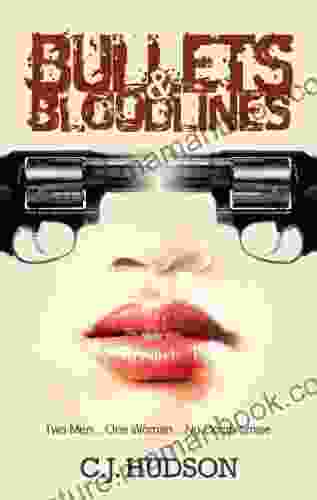 Bullets Bloodlines C J Hudson