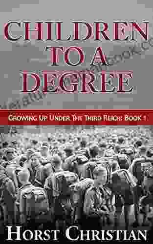 Children To A Degree: Growing Up Under The Third Reich: 1