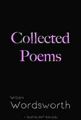 Collected Poems Of William Wordsworth Annotated (The Reader S Library 14)