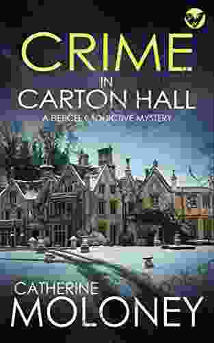 CRIME IN CARTON HALL A Fiercely Addictive Mystery (Detective Markham Crime Mystery And Suspense 16)