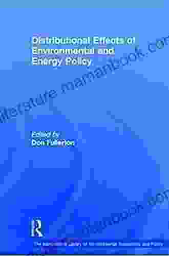 Distributional Effects Of Environmental And Energy Policy (The International Library Of Environmental Economics And Policy)