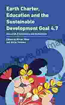 Earth Charter Education And The Sustainable Development Goal 4 7: Research Experiences And Reflections