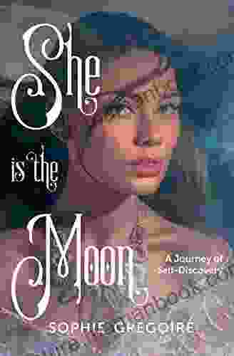She Is The Moon: A Journey Of Self Discovery
