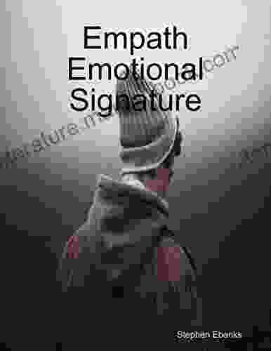 Empath Emotional Signature C G Cleveland M S LMHC