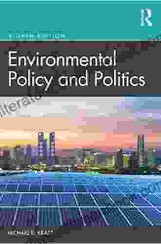 Environmental Policy And Politics Michael E Kraft