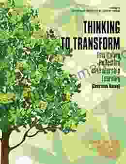 Thinking To Transform Companion Manual: Facilitating Reflection In Leadership Learning (Companion Manual) (Contemporary Perspectives On Leadership Learning)