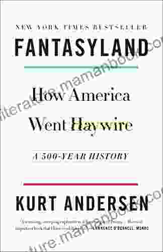 Fantasyland: How America Went Haywire: A 500 Year History