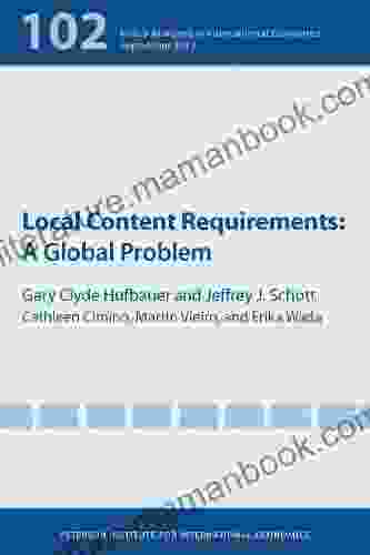 Local Content Requirements: A Global Problem (Policy Analyses In International Economics 102)
