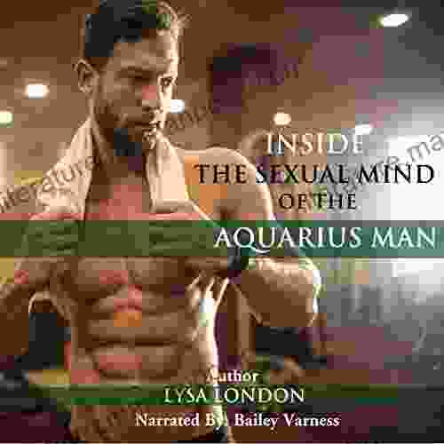 Inside The Sexual Mind Of An Aquarius Man (Universal Love And Desire Through Astronomy)