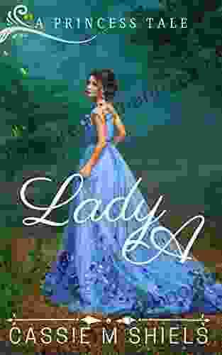 Lady A (A Princess Tale 2)