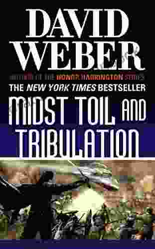 Midst Toil And Tribulation: A Novel In The Safehold (#6)