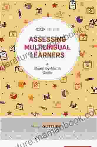 Assessing Multilingual Learners: A Month By Month Guide (ASCD Arias)