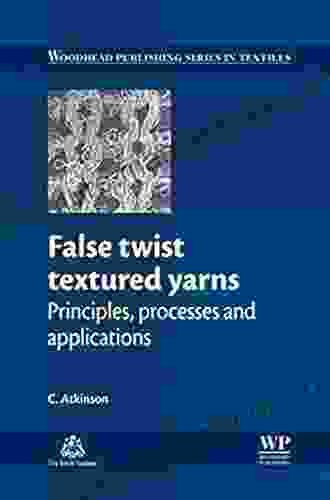 False Twist Textured Yarns: Principles Processing And Applications (Woodhead Publishing In Textiles 129)