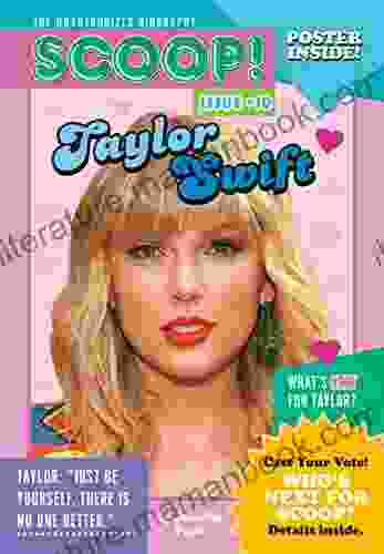 Taylor Swift: Issue #10 (Scoop The Unauthorized Biography 11)