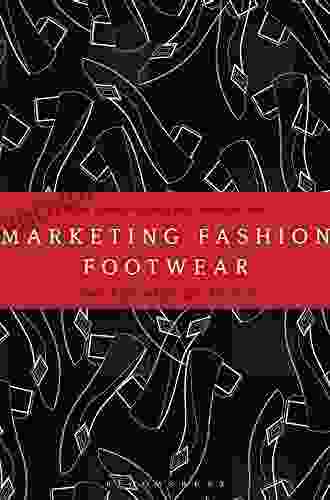 Marketing Fashion Footwear: The Business Of Shoes (Required Reading Range 66)