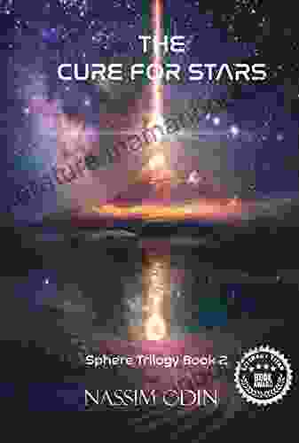 The Cure For Stars (The Sphere Of Destiny Trilogy 2)