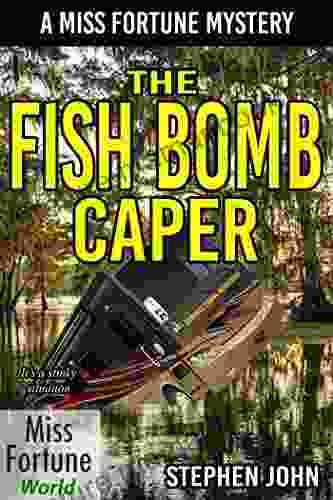 The Fish Bomb Caper (Miss Fortune World)
