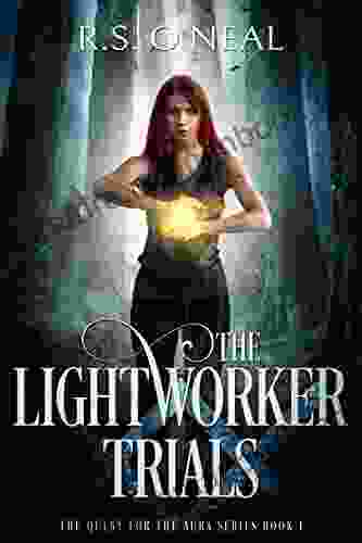 The Lightworker Trials (The Quest For The Aura 1)