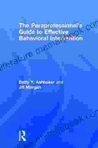 The Paraprofessional S Guide To Effective Behavioral Intervention