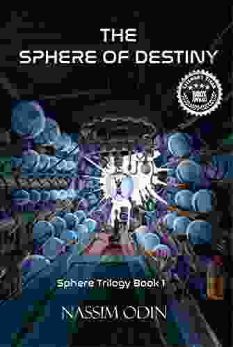 The Sphere Of Destiny (The Sphere Of Destiny Trilogy 1)
