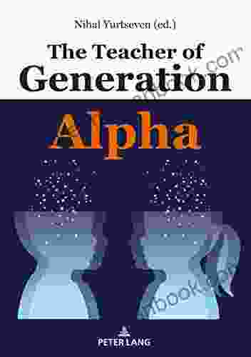 The Teacher Of Generation Alpha