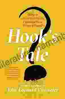 Hook S Tale: Being The Account Of An Unjustly Villainized Pirate Written By Himself