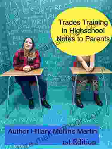 Trades Training In Highschool Notes To Parents: Conquering Myths Of Careers In Construction Building And Manufacturing (Construction Career Insights 1)