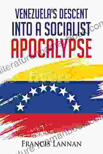 Venezuela S Descent Into A Socialist Apocalypse