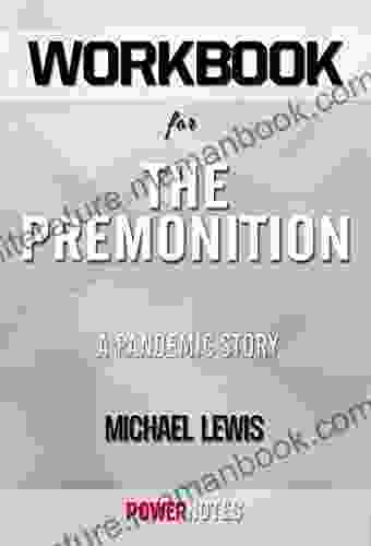 Workbook On The Premonition:A Pandemic Story By Michael Lewis (Fun Facts Trivia Tidbits)